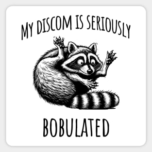 Funny My Discom is Seriously Bobulated Raccoon Wordplay Sticker
